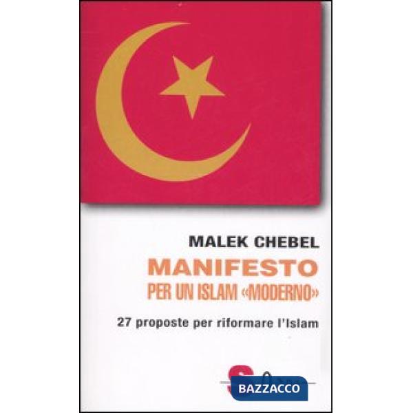 Manifesto per un Islam «moderno». 27 proposte per riformare l'Islam