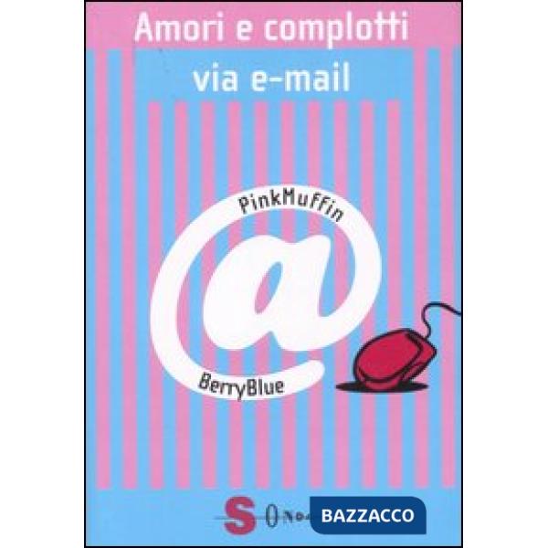 Amori e complotti via e-mail