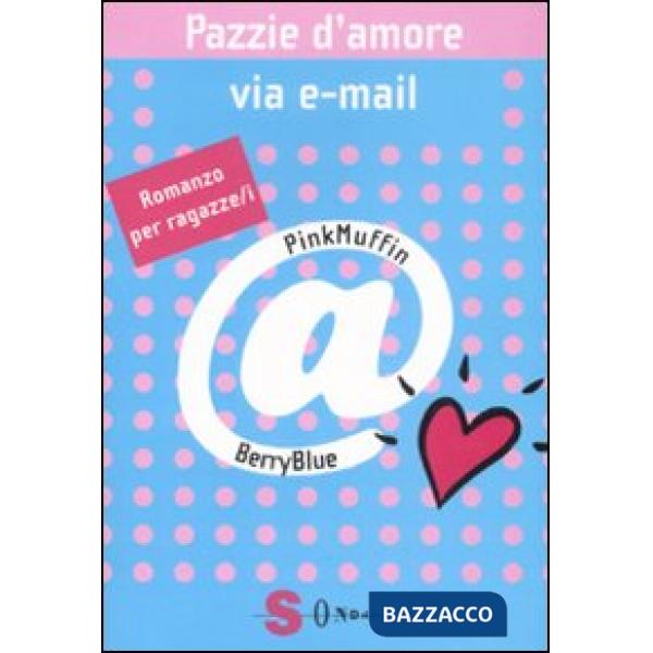 Pazzie d'amore via e-mail