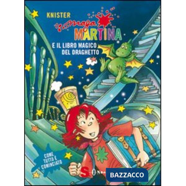 Maga Martina. Il libro magico e il draghetto. Ediz. illustrata