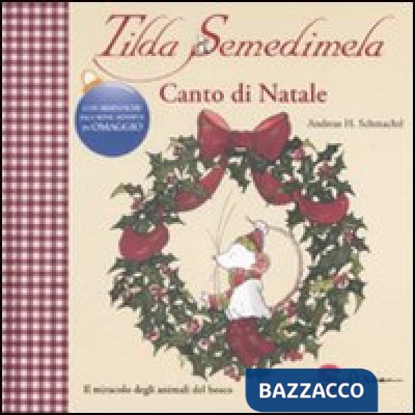 Tilda Semedimela. Canto di Natale. Con adesivi. Ediz. illustrata