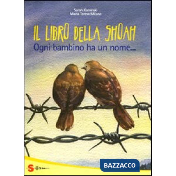 Grande libro della Shoah. Ogni bambino ha un nome... (Il)