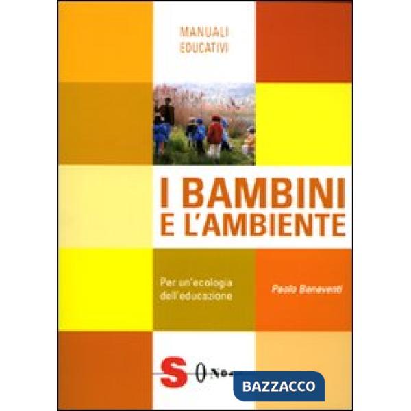 Bambini e l'ambiente. Per un'ecologia dell'educazione (I)