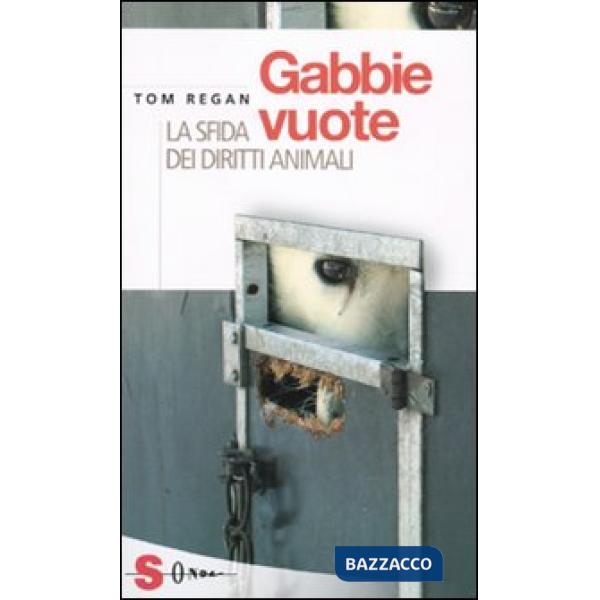 Gabbie vuote. La sfida dei diritti animali