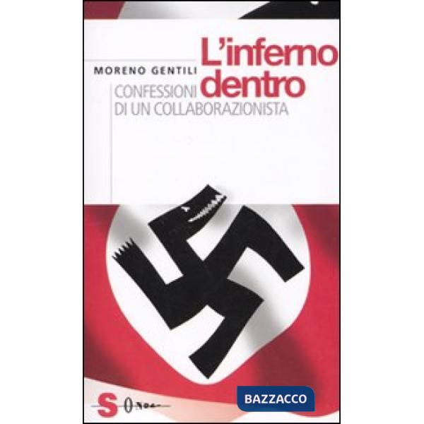 Inferno dentro. Confessioni di un collaborazionista (L')
