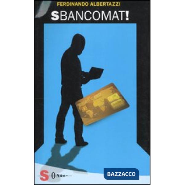 Sbancomat!