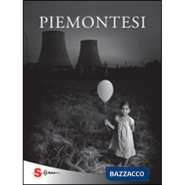 Piemontesi. Ediz. illustrata