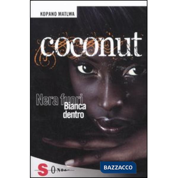 Coconut. Nera fuori bianca dentro