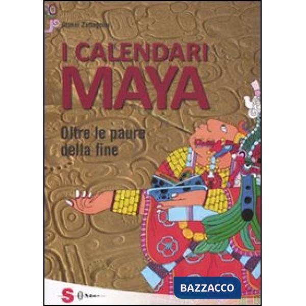 Calendari Maya. Oltre le paure della fine (I)