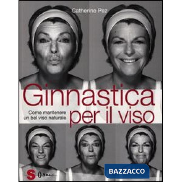 Ginnastica per il viso. Come mantenere un bel viso naturale