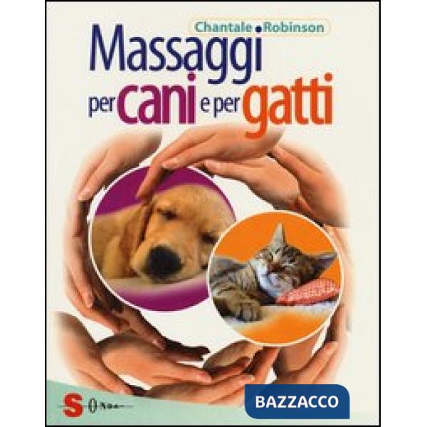 Massaggi per cani e per gatti. Ediz. illustrata
