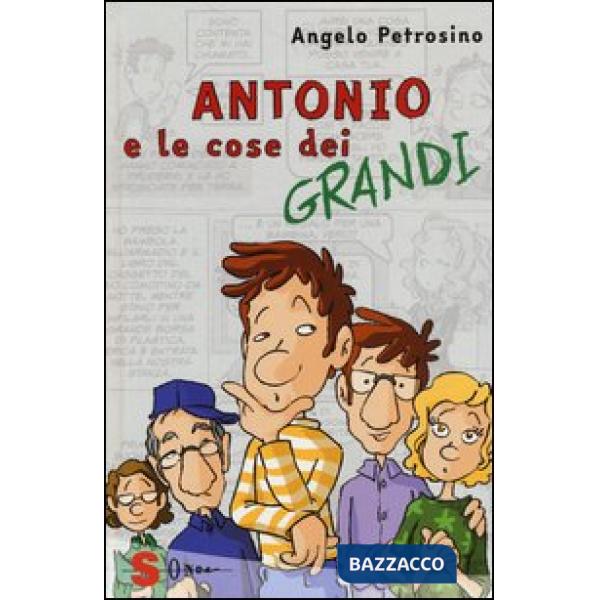 Antonio e le cose dei grandi. Ediz. illustrata. Vol. 2