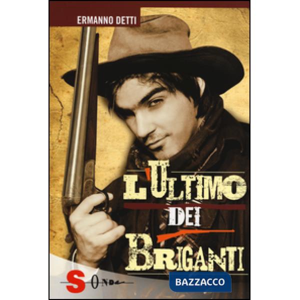 Ultimo dei briganti (L')