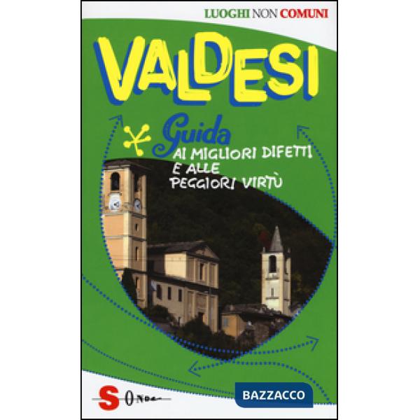 Valdesi. Guida ai migliori difetti e alle peggiori virtù