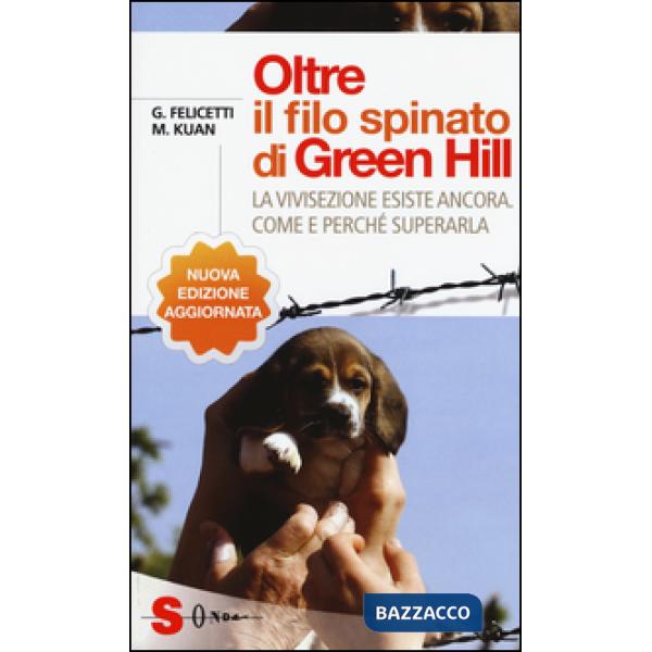 Oltre il filo spinato di Green Hill. La vivisezione esiste ancora. Come e perché superarla