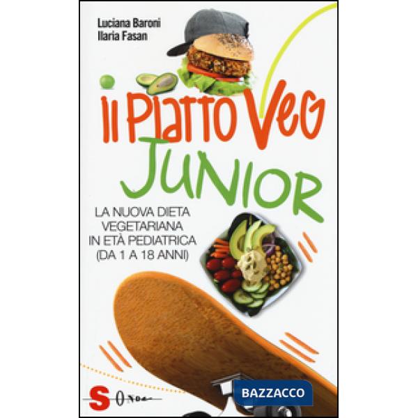 Piatto veg junior. La nuova dieta vegetariana in età pediatrica (1-18 anni) (Il)