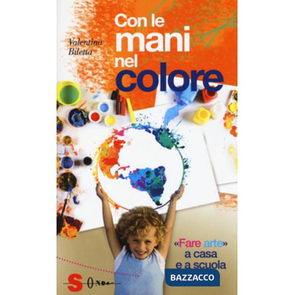 Con le mani nel colore. «Fare arte» a casa e a scuola