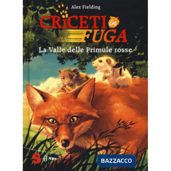 Valle delle primule rosse. Criceti in fuga. Ediz. illustrata (La). Vol. 1