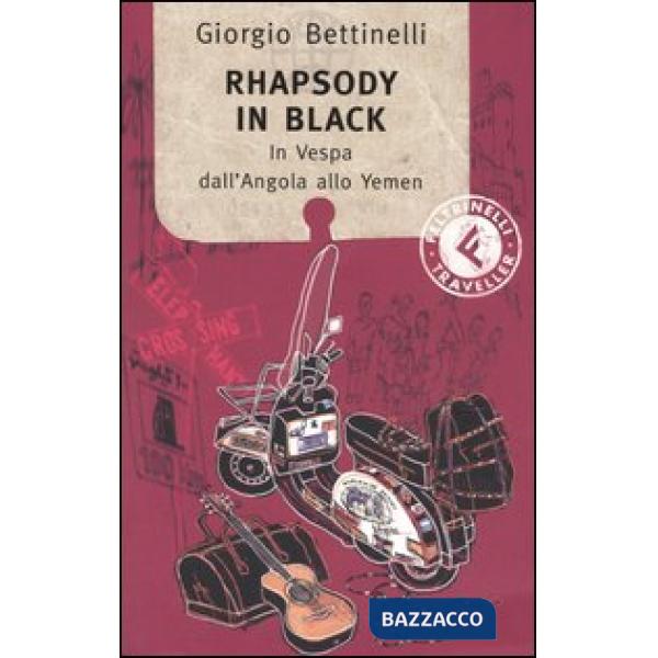 Rhapsody in black. In vespa dall'Angola allo Yemen