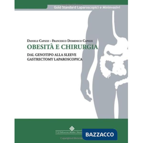 Obesità e chirurgia. Dal genotipo alla sleeve gastrectomy laparoscopica
