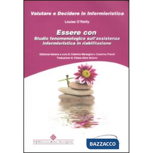 Essere con. Studio fenomenologico sull'assistenza infermieristica in riabilitazione