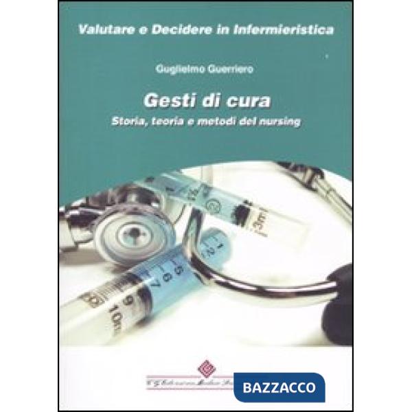 Gesti di cura. Storia, teoria e metodi del nursing