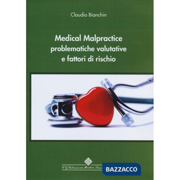 Medical malpractice problematiche valutative e fattori rischio
