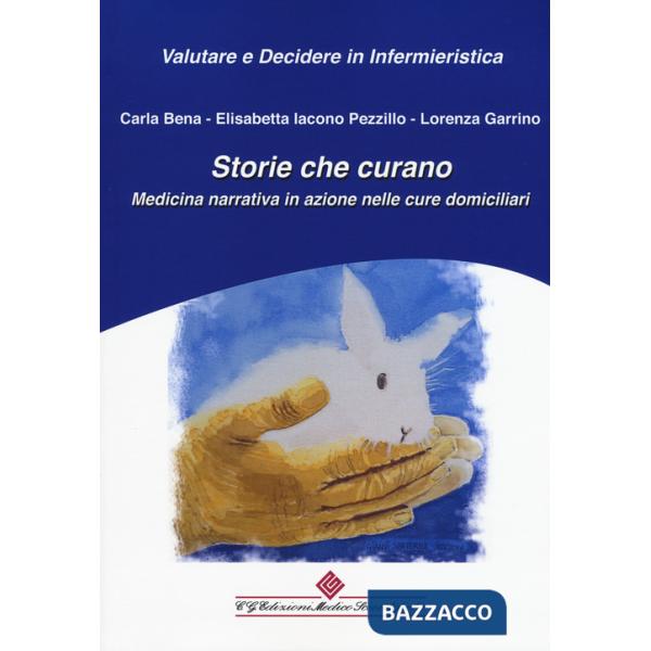 Storie che curano. Medicina narrativa in azione nelle cure domiciliari