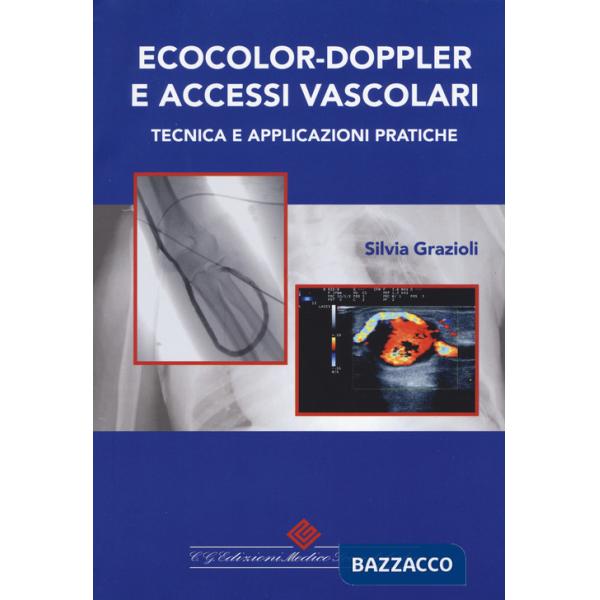 Ecocolor-doppler e accessi vascolari. Tecnica e applicazioni pratiche