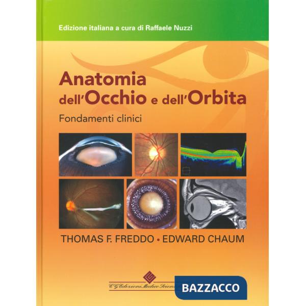 Anatomia dell'occhio e dell'orbita. Fondamenti clinici
