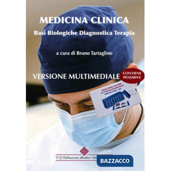 Medicina clinica. Basi biologiche, diagnostica, terapia. Enciclopedia multimediale 2024