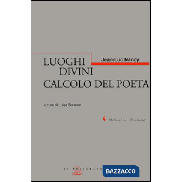 Luoghi divini. Calcolo del poeta