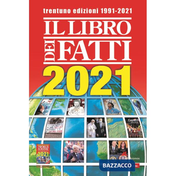 Libro dei fatti 2021. Un milione di notizie viaggia con te (Il)