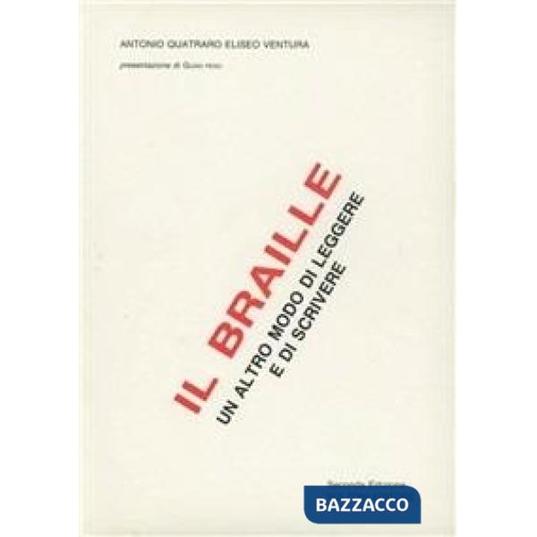 Braille. Un altro modo di leggere e di scrivere (Il)