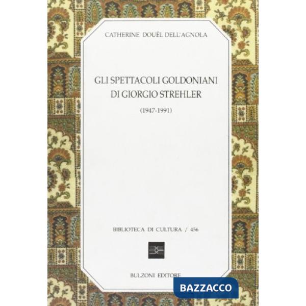 Spettacoli goldoniani di Giorgio Strehler (1947-1991) (Gli)