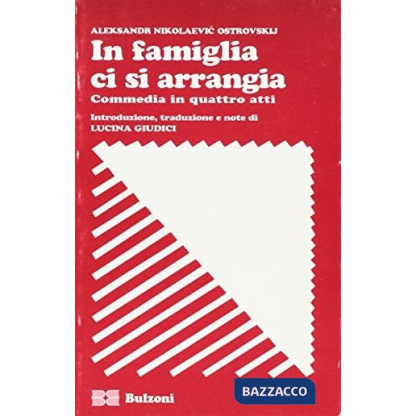 In famiglia ci si arrangia. Commedia in quattro atti