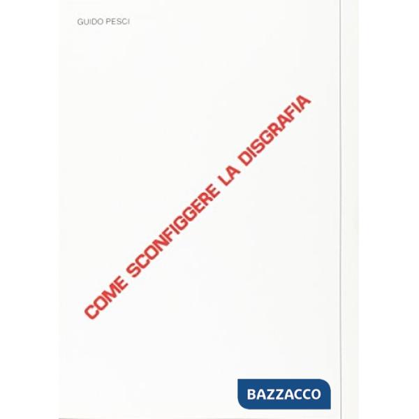 Come sconfiggere la disgrafia