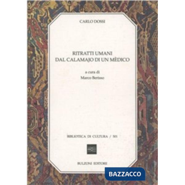 Ritratti umani dal calamajo di un mèdico