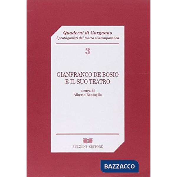 Gianfranco De Bosio e il suo teatro