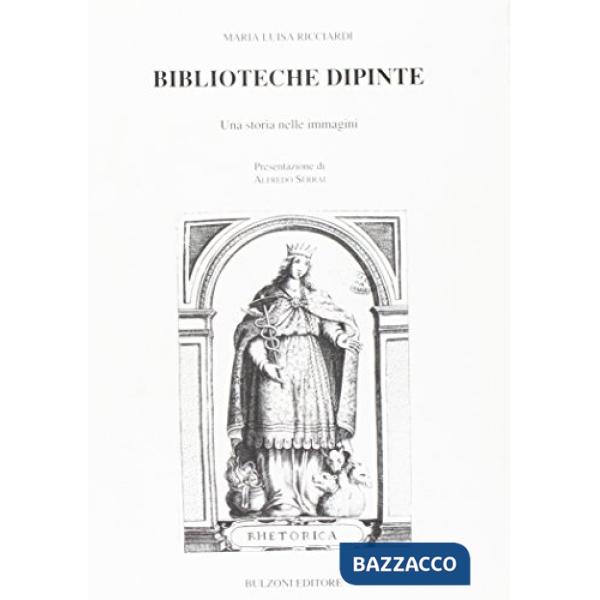 Biblioteche dipinte. Una storia nelle immagini