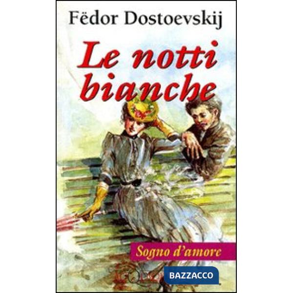 Notti bianche. Sogno d'amore (Le)