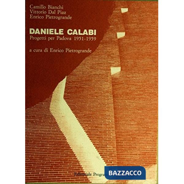 Daniele Calabi. Progetti per Padova 1951-1959