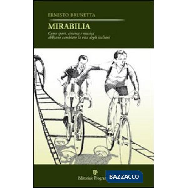 Mirabilia. Come sport, cinema e musica abbiano cambiato la vita degli italiani