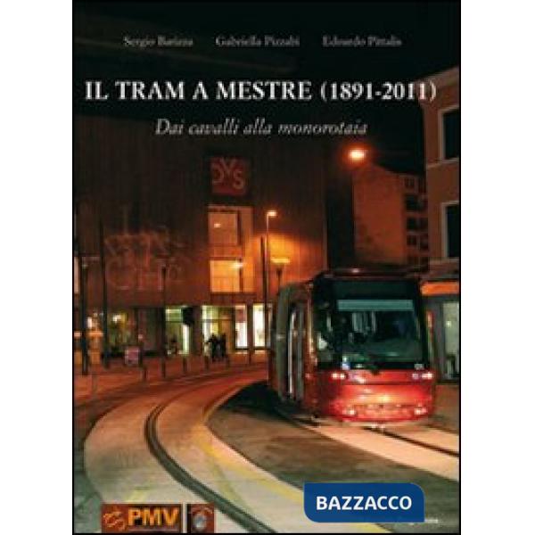 Il tram di Mestre 1891-2011