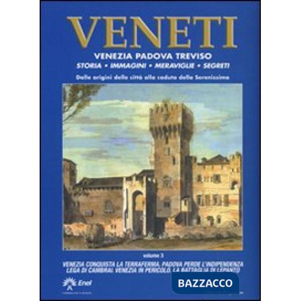 Veneti. Venezia Padova Treviso. Vol. 3