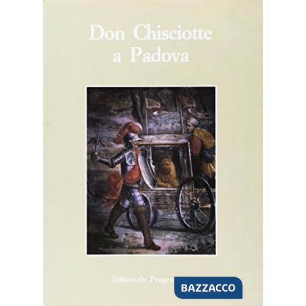 Don Chisciotte a Padova. Atti della 1ª Giornata cervantina