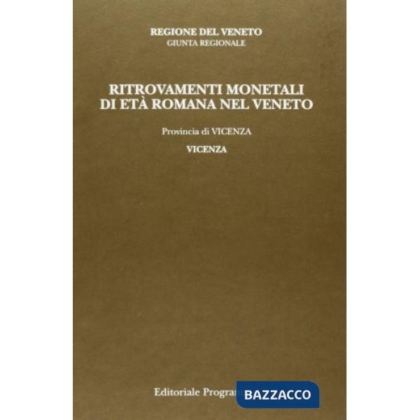 Ritrovamenti monetali di età romana nel Veneto. Provincia di Vicenza: Vicenza