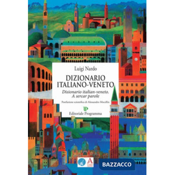 Dizionario italiano-veneto. A sercar parole