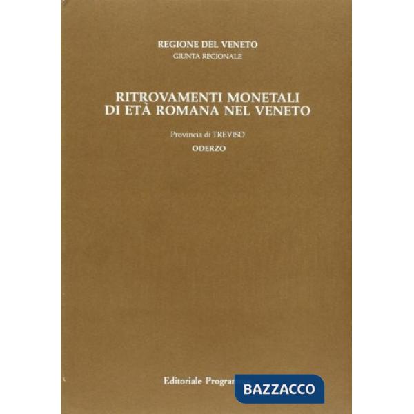 Ritrovamenti monetali di età romana nel Veneto. Provincia di Treviso: Oderzo