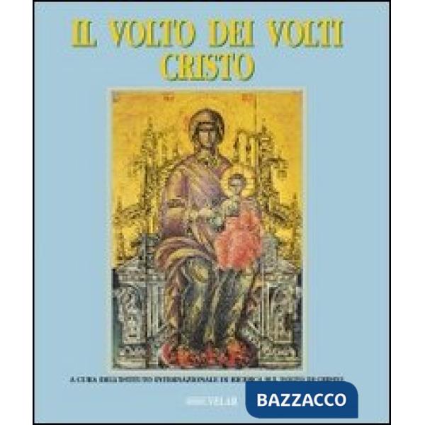 Volto dei volti: Cristo. Ediz. illustrata (Il). Vol. 3